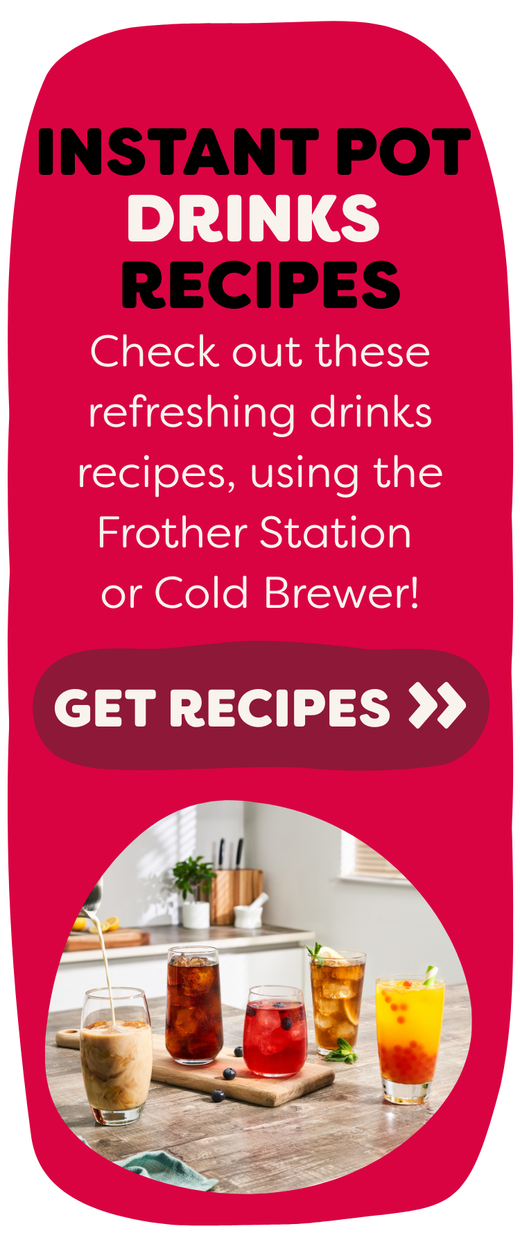 Instant Pot drinks recipes. Check out these refreshing drinks recipes using the frother station or cold brewer. Get recipes by clicking here.